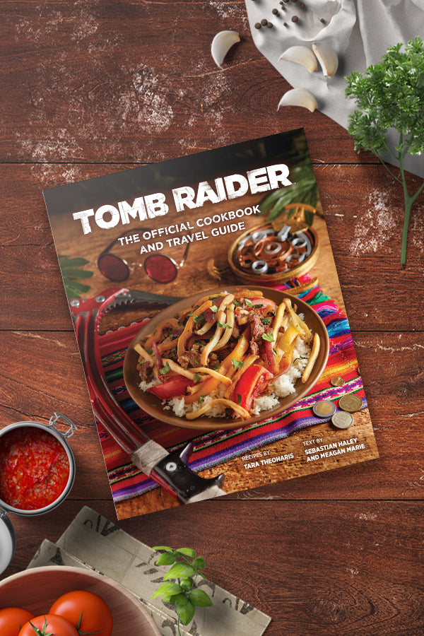 Tomb Raider: The Official Cookbook and Travel Guide